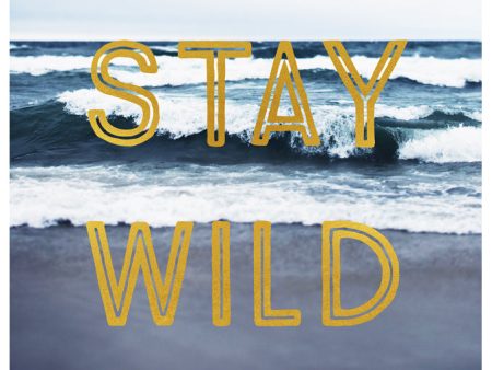 Stay Wild (Waves) - Fine Art Photograph Online Hot Sale